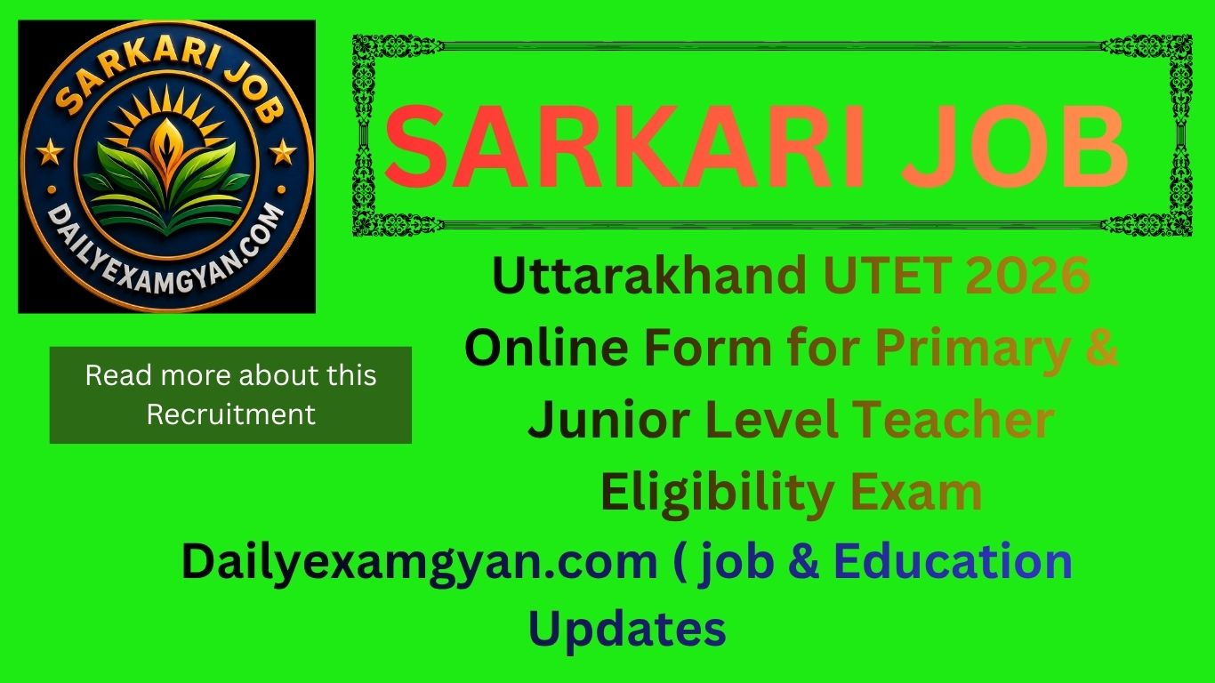 Uttarakhand UTET 2026 Online Form notification banner showing application dates, eligibility, exam date, and registration details for the Uttarakhand Teacher Eligibility Test (Primary and Upper Primary).