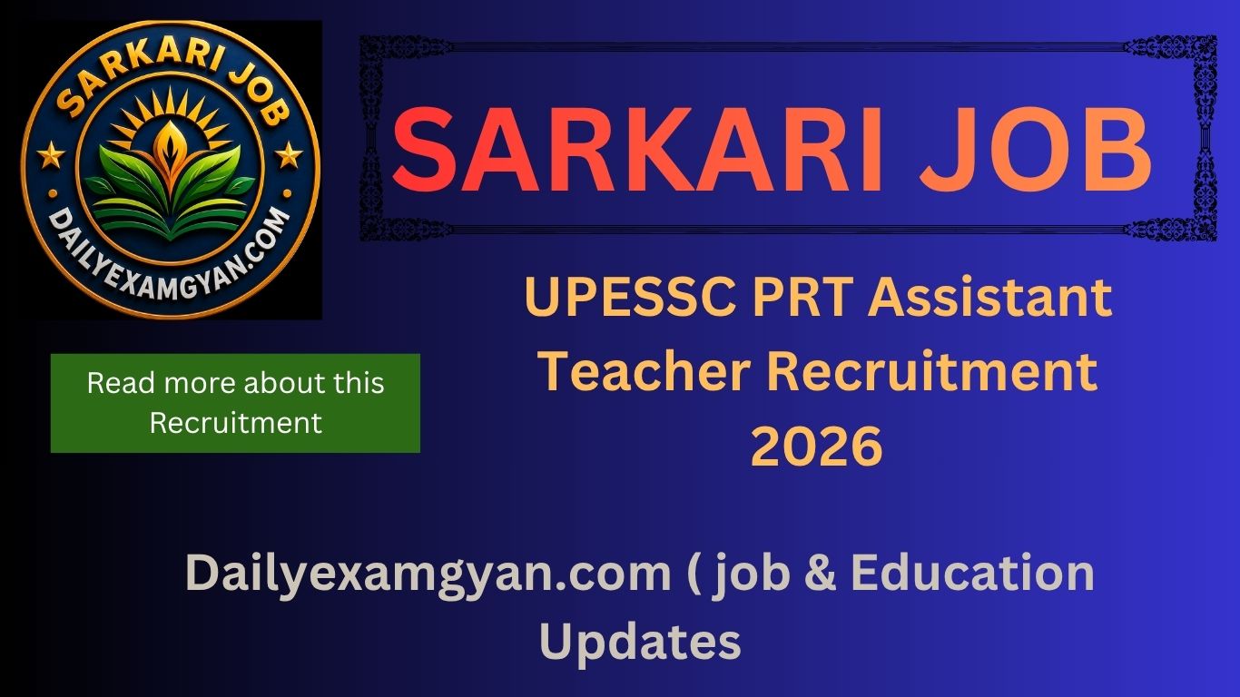 UPESSC PRT Assistant Teacher Recruitment 202612,405 Posts
Online Form | Exam Date | Eligibility